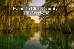 Events in Citrus County This Weekend: Mar 13-Mar 15, 2026